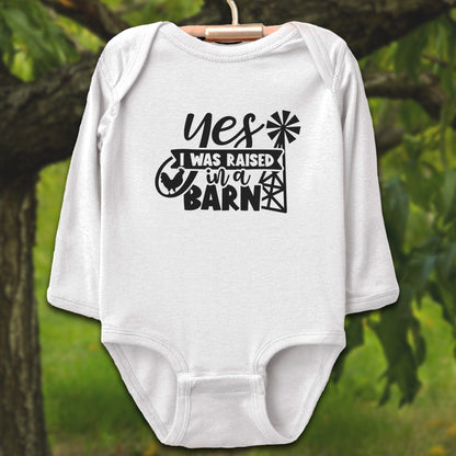 Baby Shirts Bodysuit Long Sleeve / Newborn / White Yes I Was Raised In A Barn - Baby Shirt