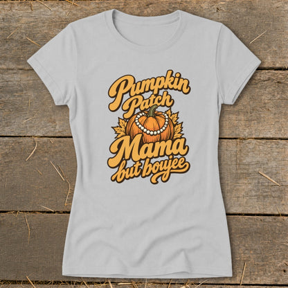 Gray t-shirt with "Pumpkin Patch Mama but boujee" text and pumpkin graphic.