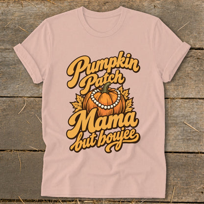 Pink t-shirt with "Pumpkin Patch Mama but boujee" text and pumpkin graphic.