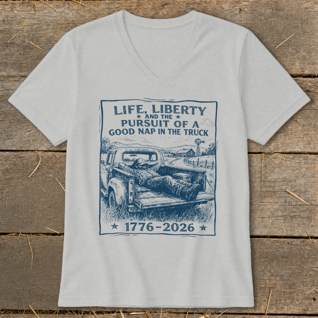 T-shirt with graphic: "Life, Liberty and the Pursuit of a Good Nap in the Truck" 1776-2026.