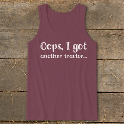 Burgundy tank top with white text reading "Oops, I got another tractor..."