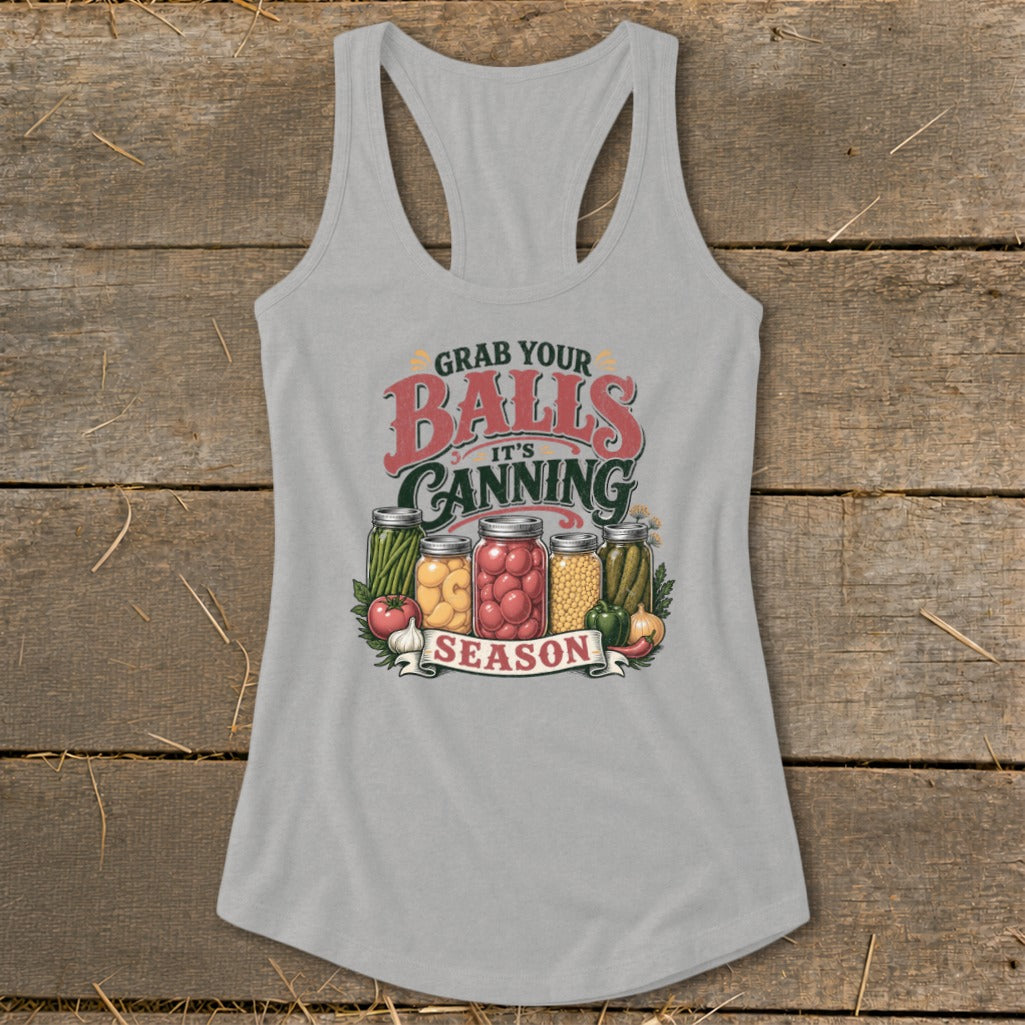 Gray tank top with "Grab Your Balls It's Canning Season" text and jars of vegetables.