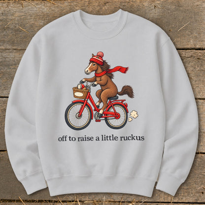 Off To Raise a Little Ruckus Sweatshirt
