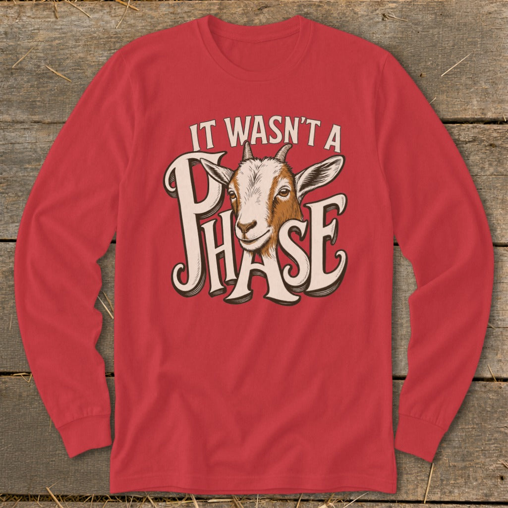 Red long-sleeve shirt with goat graphic and text "It wasn't a phase".