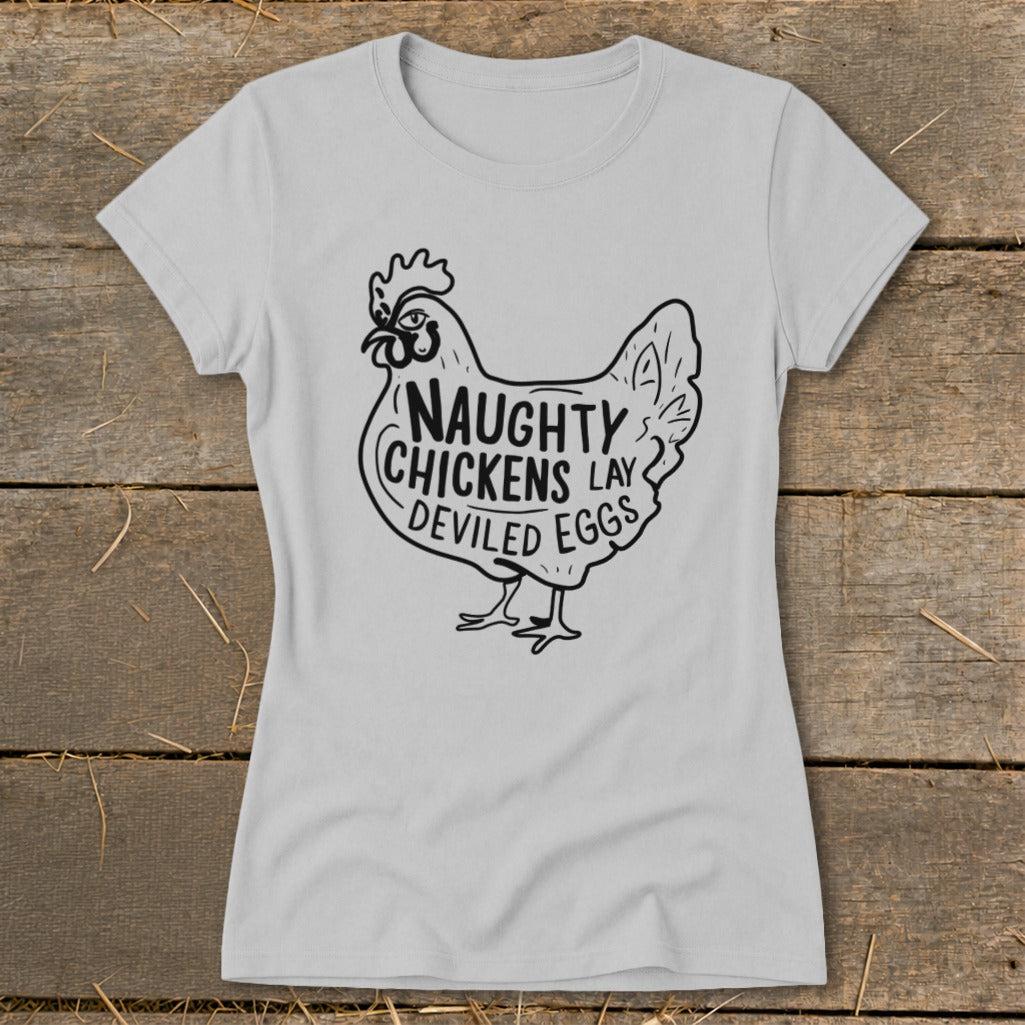 Gray t-shirt with black graphic of a chicken and text "Naughty Chickens Lay Deviled Eggs".