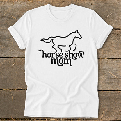 White t-shirt with black line art horse and "horse show mom" text.
