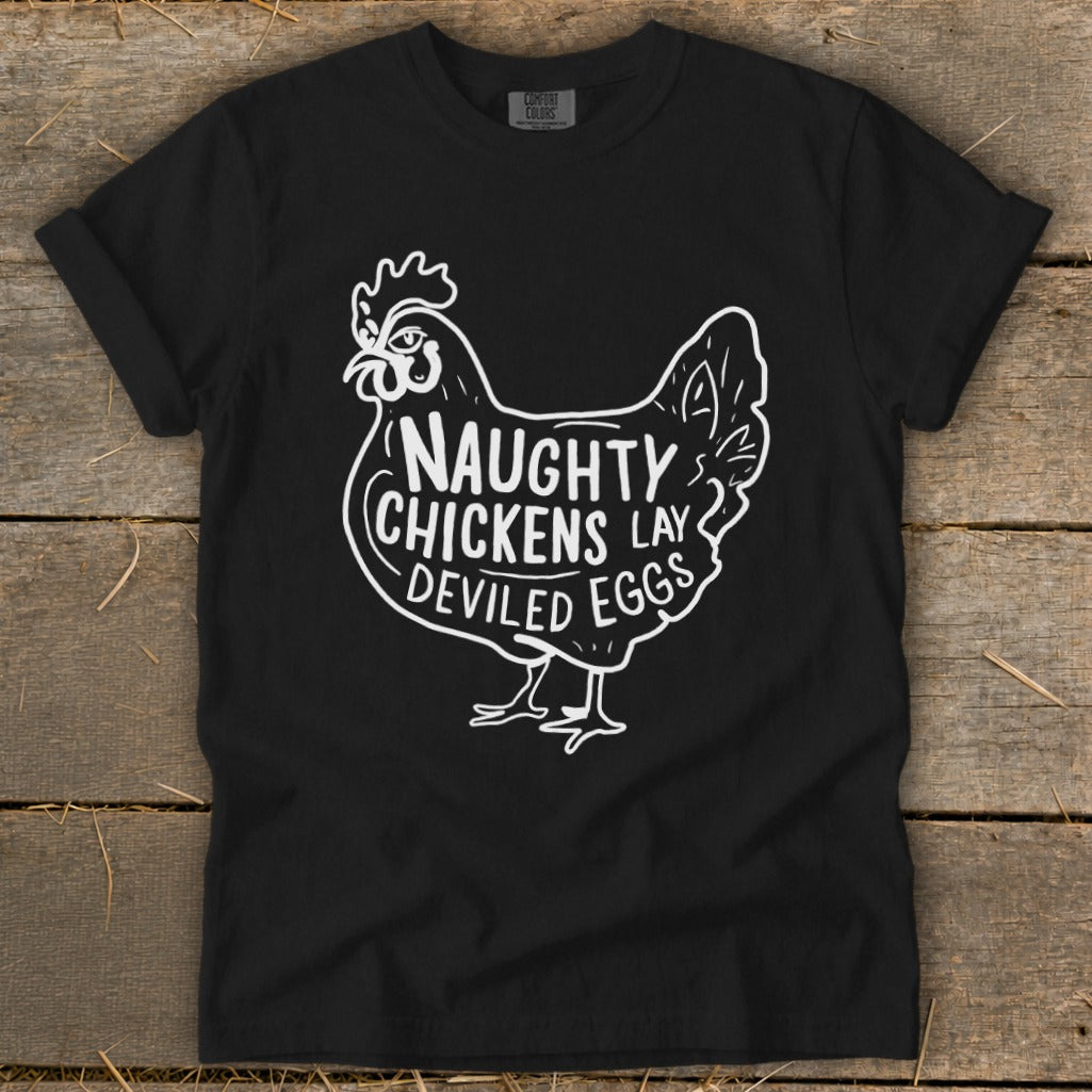 Black t-shirt with white chicken graphic and text "NAUGHTY CHICKENS LAY DEVILED EGGS".