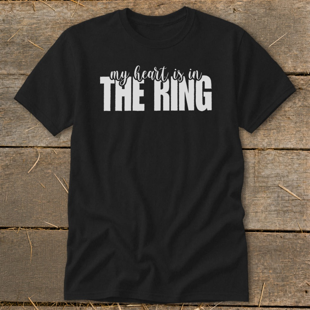Black t-shirt with white text reading "my heart is in THE RING"