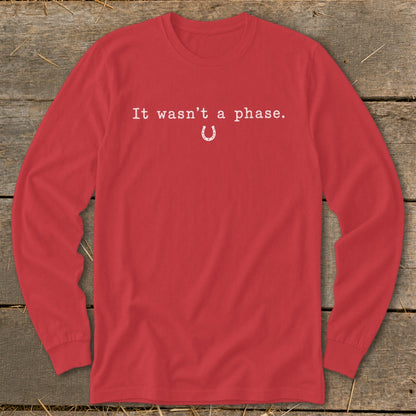 It Wasn't a Phase Horseshoe Long Sleeve Tee