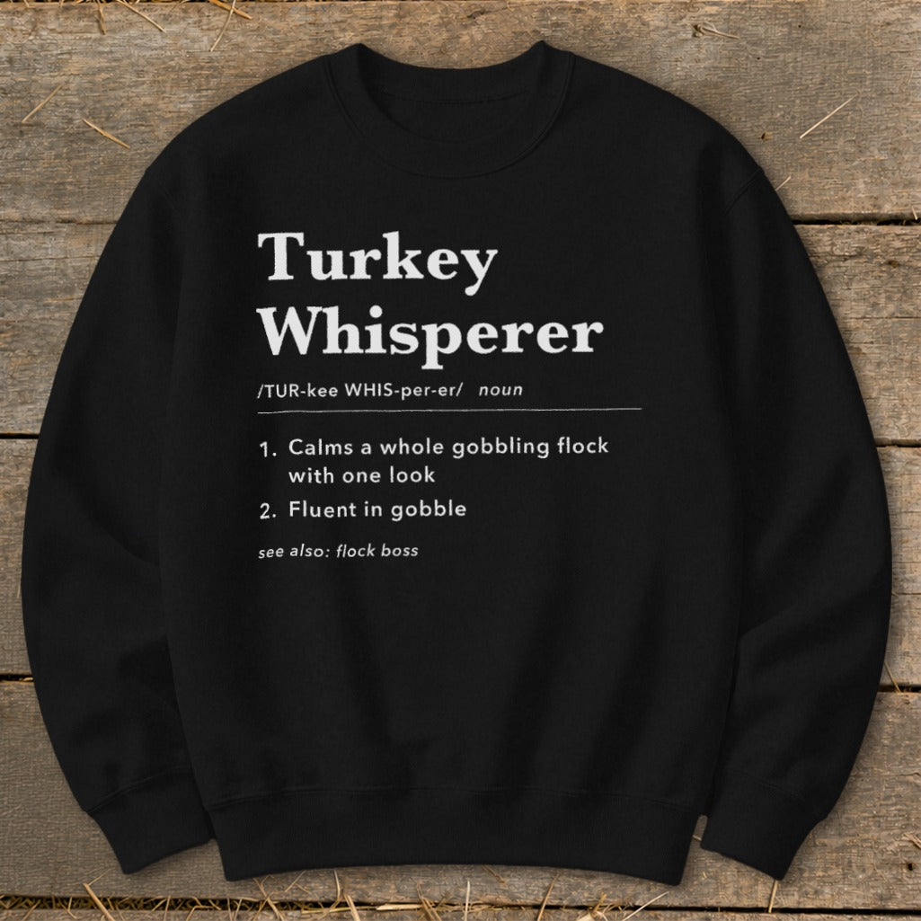 Turkey Whisperer Definition Sweatshirt