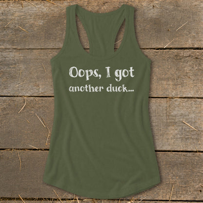 Olive green tank top with white text "Oops, I got another duck..."