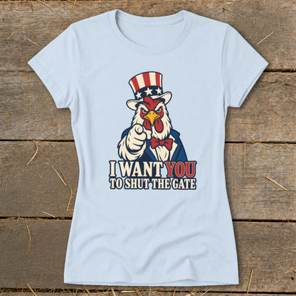 Rooster in Uncle Sam hat pointing, text "I WANT YOU TO SHUT THE GATE".