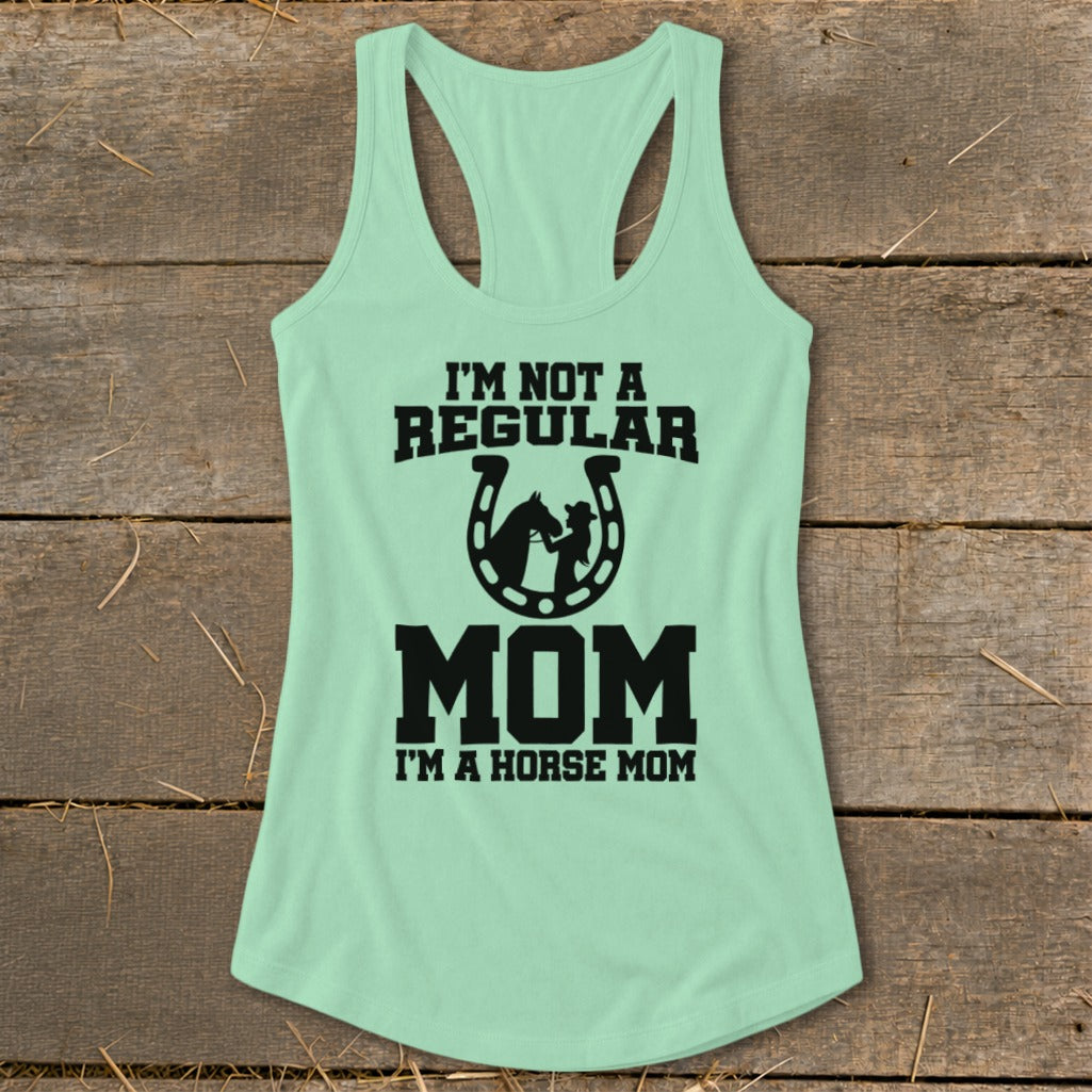 Light green tank top with black text and horse graphic: "I'm Not a Regular Mom, I'm a Horse Mom".