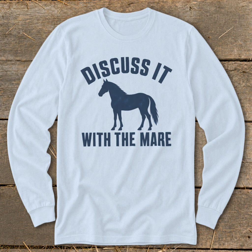 Light blue long sleeve shirt with "Discuss It With The Mare" text and horse graphic.