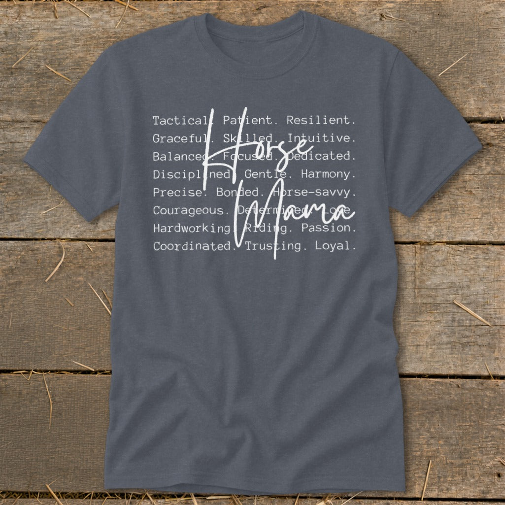 Gray t-shirt with "Horse Mama" and list of traits for a horse lover.