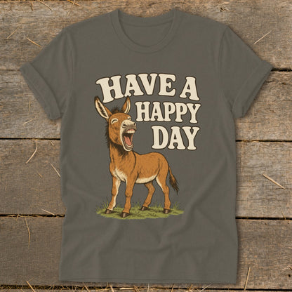 Brown donkey with laughing expression and text "HAVE A HAPPY DAY" on gray t-shirt.
