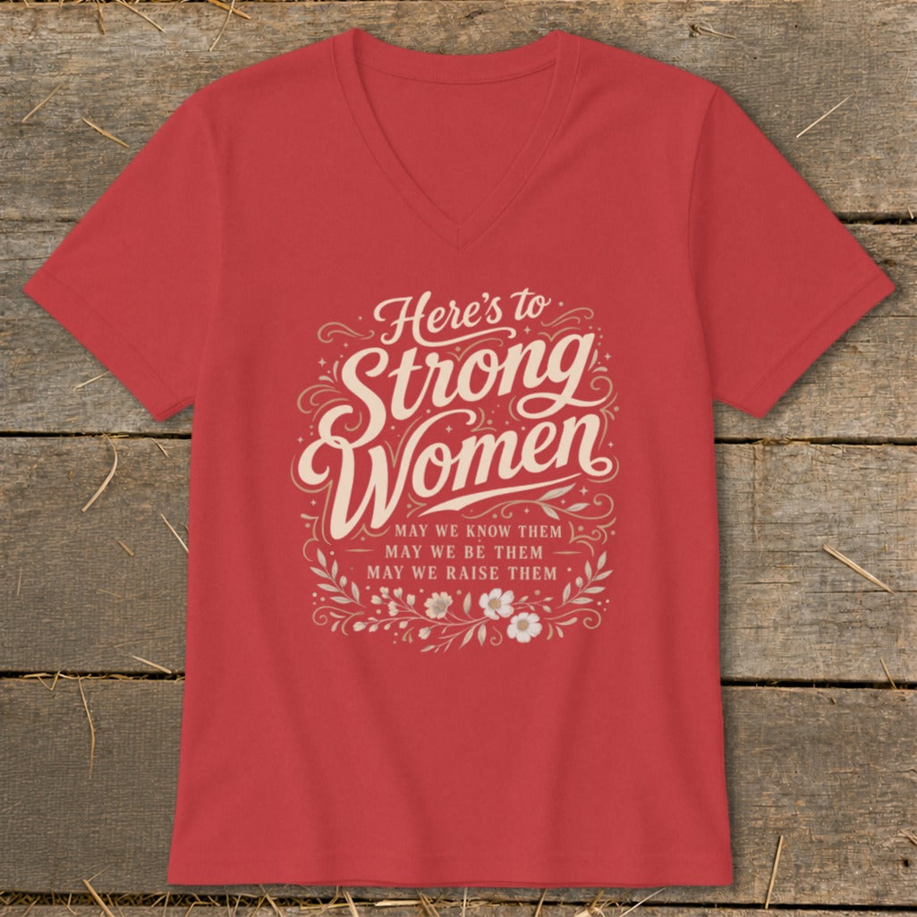 Red v-neck t-shirt with "Here's to Strong Women" and floral design.