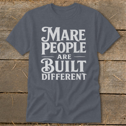 T-shirt with white text: Mare people are built different.