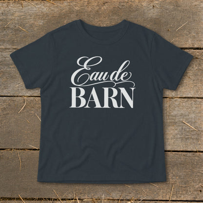 Dark gray t-shirt with white text that reads "Eau de BARN".
