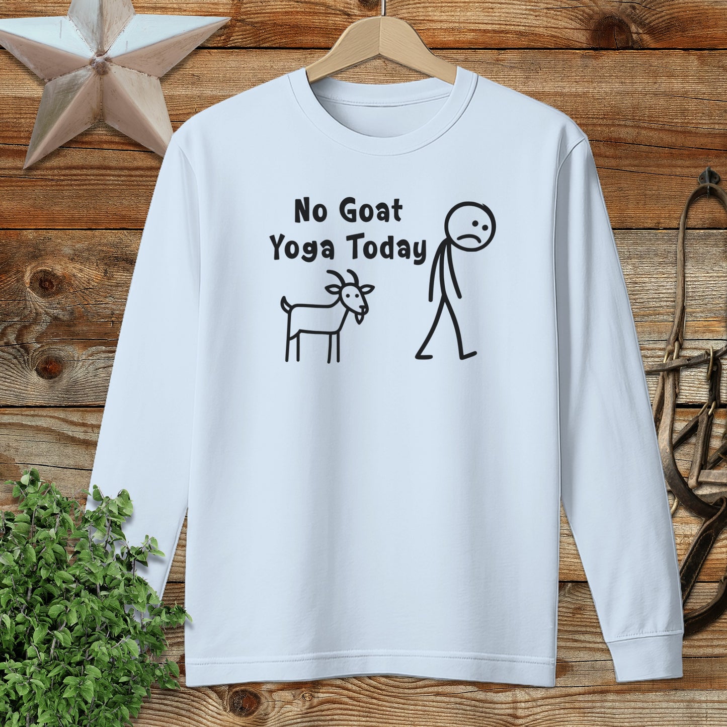 No Goat Yoga Today Humorous Long Sleeve Shirt