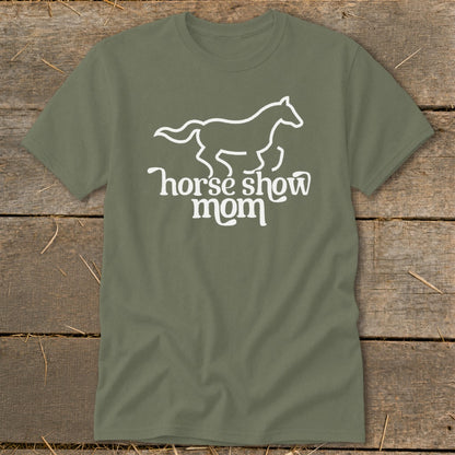 Olive green t-shirt with white outline of a running horse and "horse show mom" text.