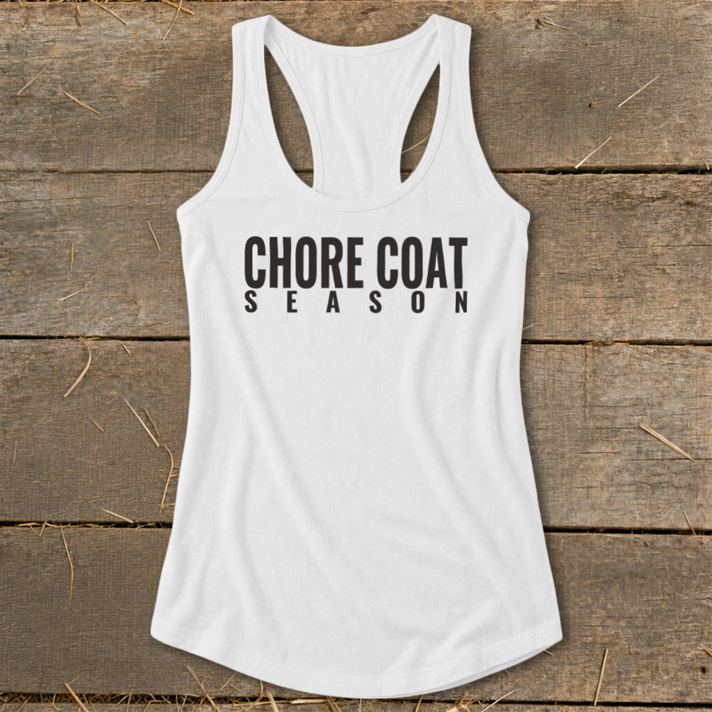 White tank top with black text that reads "CHORE COAT SEASON".