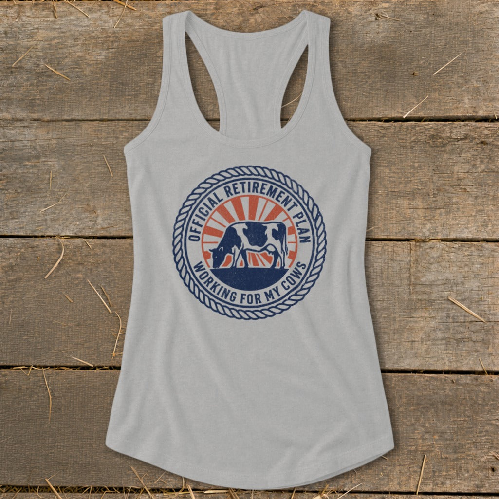 Tank top with "Official Retirement Plan Working For My Cows" circular graphic.