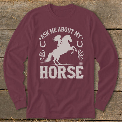 Maroon long-sleeve shirt with "Ask Me About My Horse" text and horse silhouette.