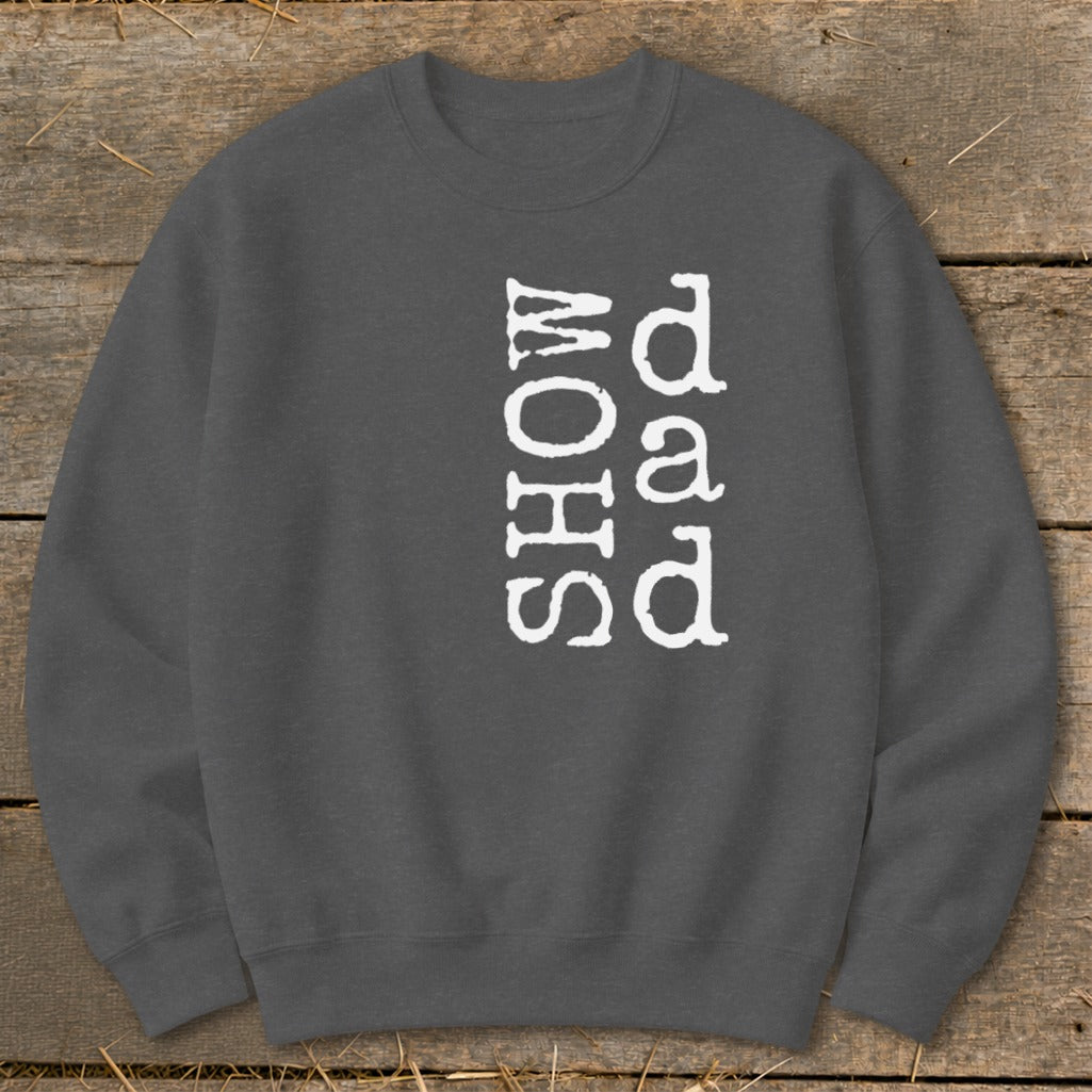 Dark gray sweatshirt with vertical white text reading "SHOW dad".