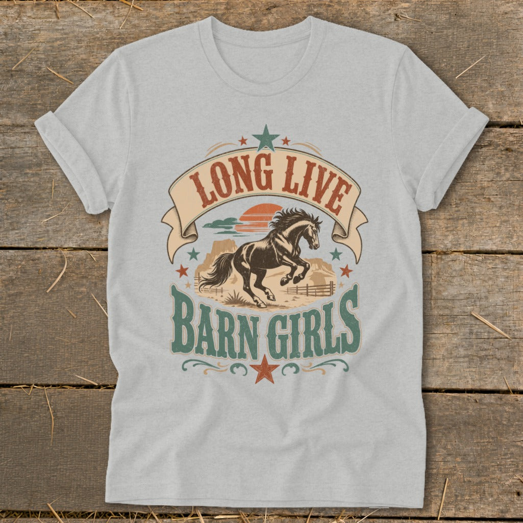 Light gray t-shirt with "Long Live Barn Girls" text and a horse graphic.