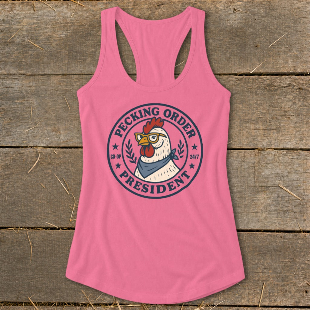 Pink tank top with a chicken wearing glasses and bandana, "Pecking Order President".
