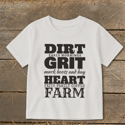 White t-shirt with text: DIRT, EARLY MORNINGS, GRIT, muck boots and hay, HEART, FAITH FAMILY COFFEE, FARM.
