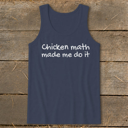 Dark blue tank top with white text "Chicken math made me do it."