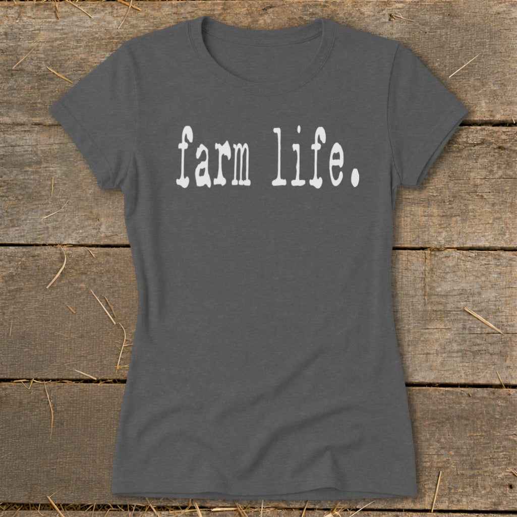 Dark grey t-shirt with white text that says "farm life."