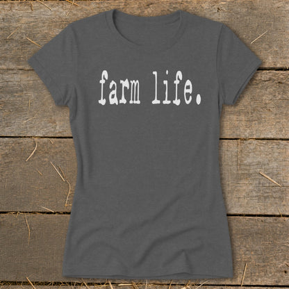 Dark grey t-shirt with white text that says "farm life."