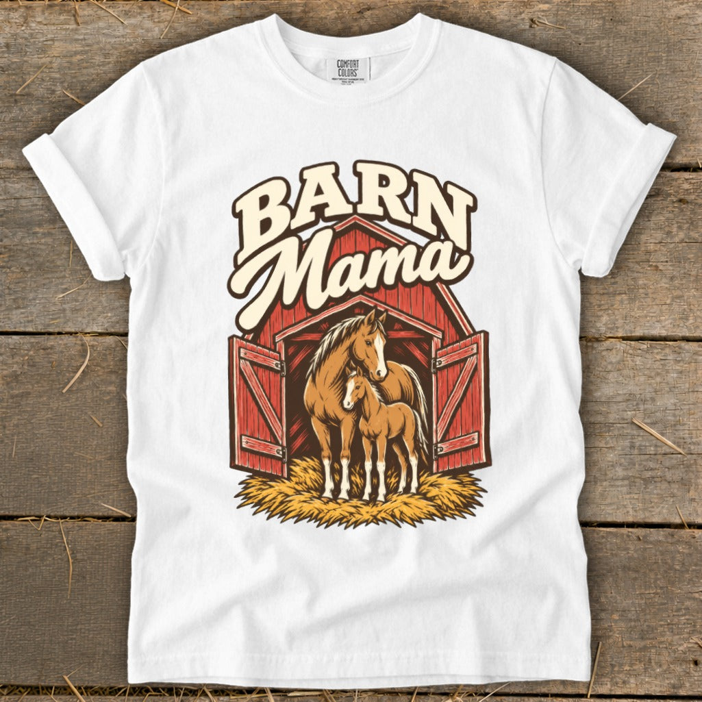 White t-shirt with "Barn Mama" text, a horse, and a foal inside a barn.