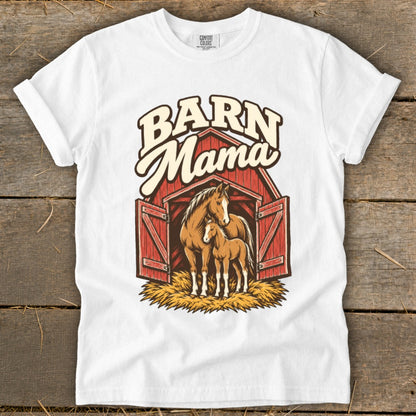 White t-shirt with "Barn Mama" text, a horse, and a foal inside a barn.