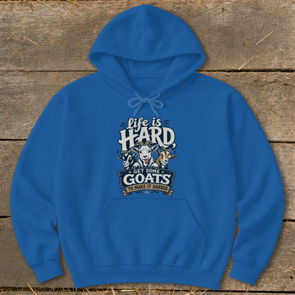Blue hoodie with "Life is Hard, Get Some Goats to Make it Harder" text and goat graphic.