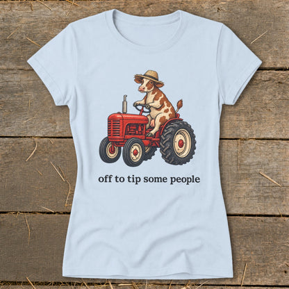 Off To Tip People Ladies Tee