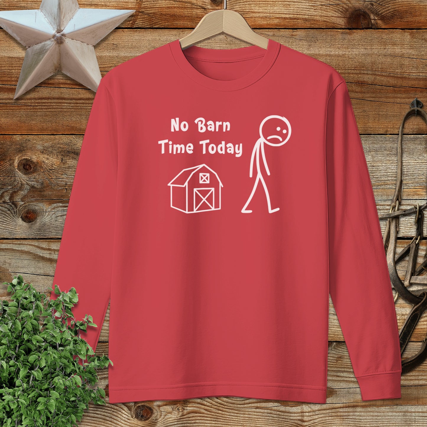 No Barn Time Today Graphic Long Sleeve