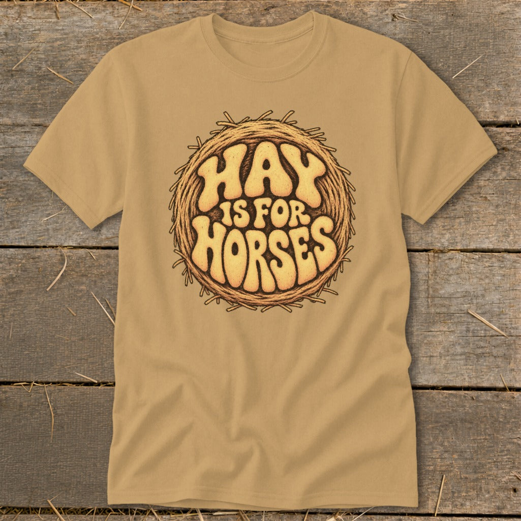Hay Is For Horses Round Bale Classic Tee
