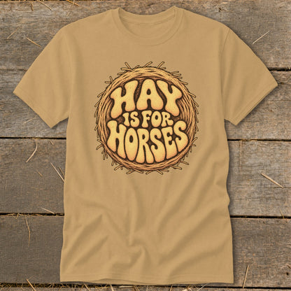 Hay Is For Horses Round Bale Classic Tee