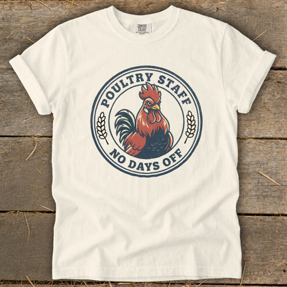 Cream t-shirt with "Poultry Staff No Days Off" text and rooster graphic.
