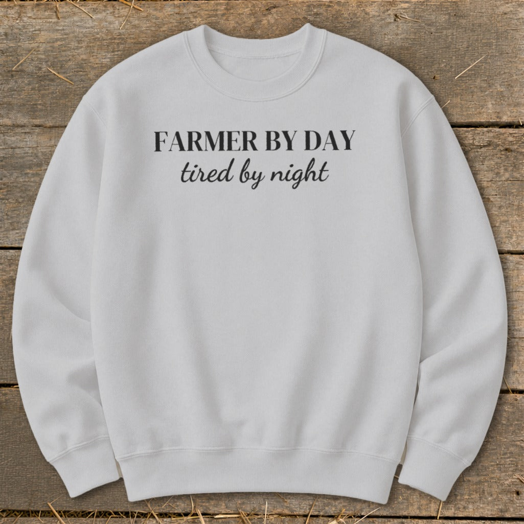 Light gray sweatshirt with "Farmer by day tired by night" text.