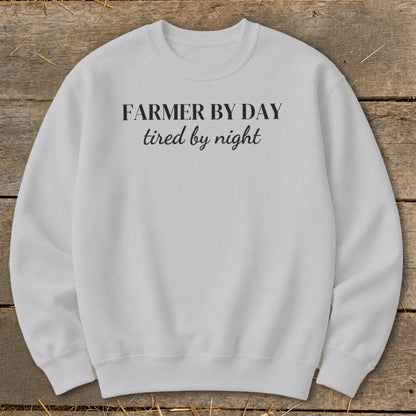 Light gray sweatshirt with "Farmer by day tired by night" text.