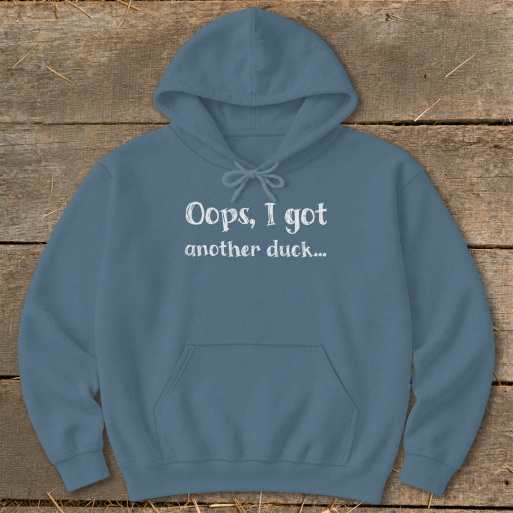 Blue hoodie with text "Oops, I got another duck..."