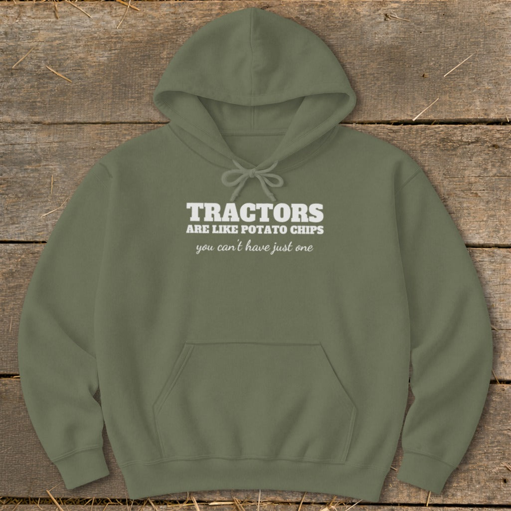 Olive green hoodie with "Tractors are like potato chips, you can't have just one" text.