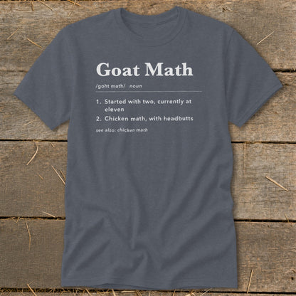 Gray t-shirt with "Goat Math" definition text including "Started with two, currently at eleven" and "Chicken math, with headbutts".