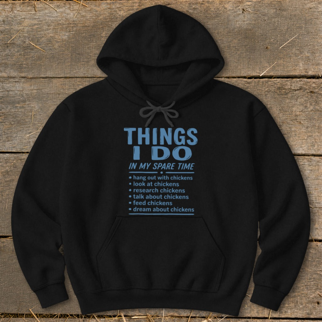 Black hoodie with "Things I Do In My Spare Time" and chicken-related activities.