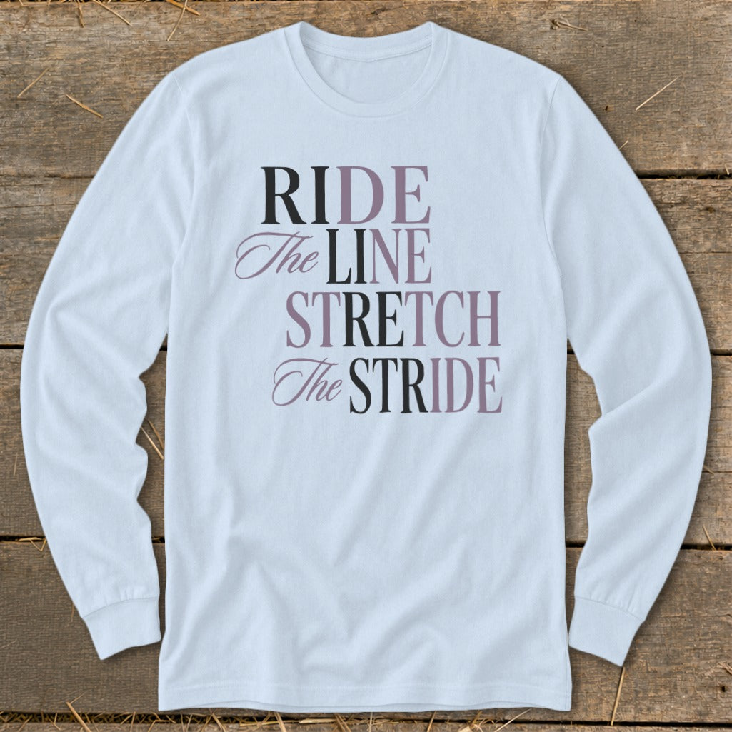 White long sleeve shirt with "RIDE The LINE STRETCH The STRIDE" text.
